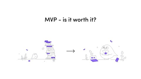MVP, Minimum Viable Product, the benefits of MVP, from MVP to the finished product in digital product development